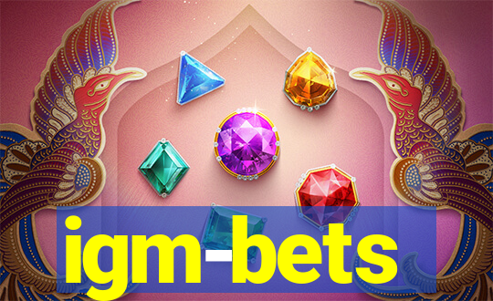 igm-bets