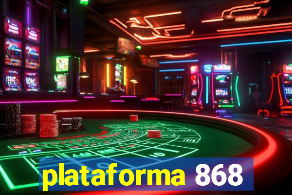 plataforma 868