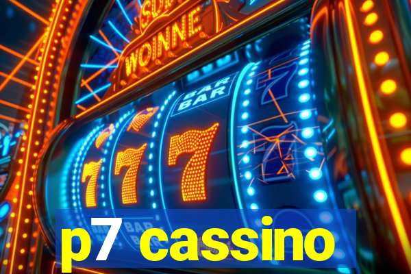 p7 cassino