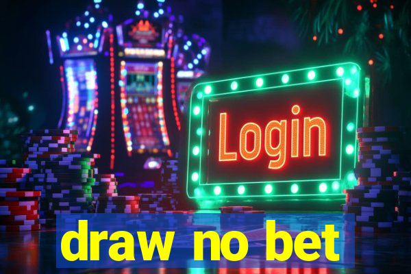 draw no bet