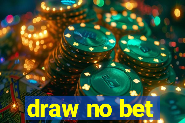 draw no bet