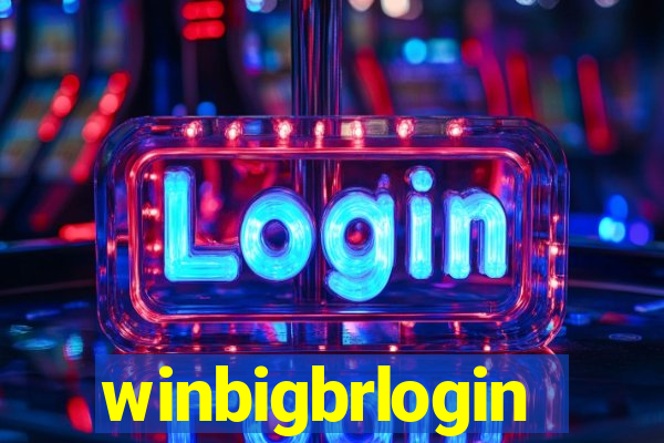 winbigbrlogin