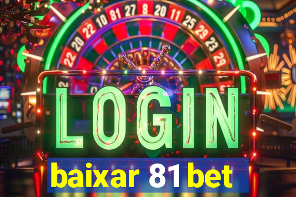 baixar 81 bet