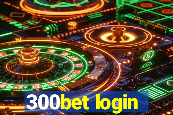 300bet login