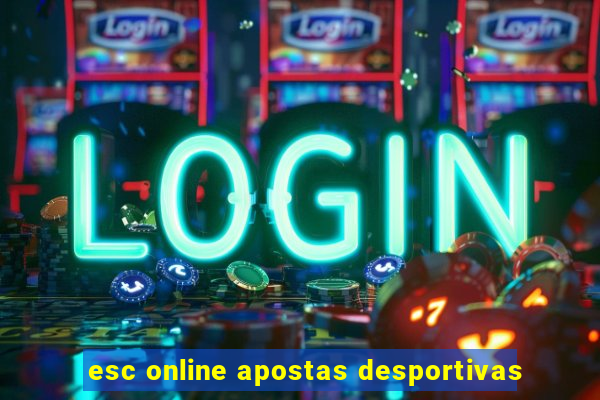 esc online apostas desportivas