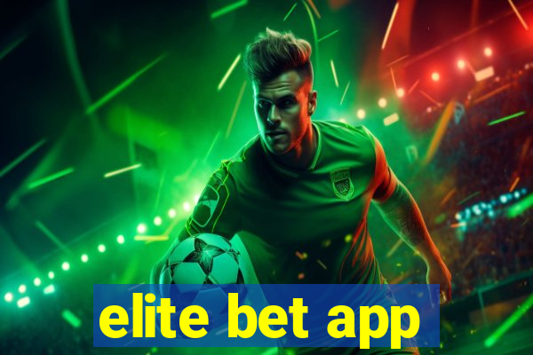 elite bet app