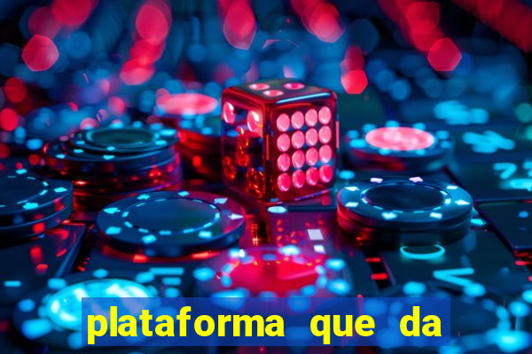 plataforma que da bonus de cadastro