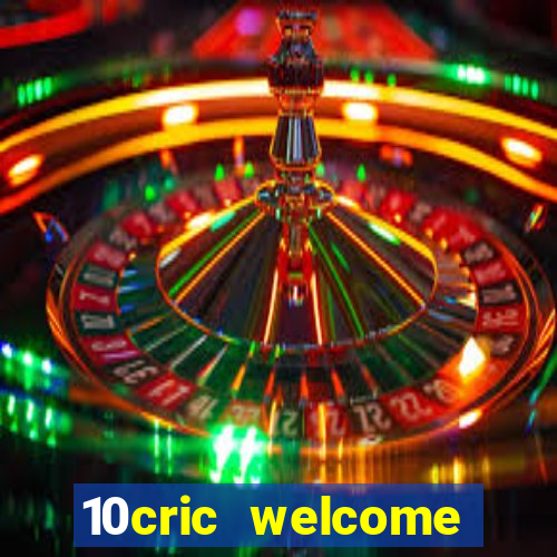 10cric welcome casino bonus