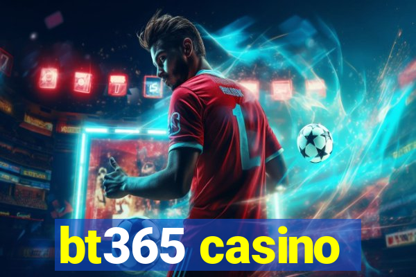 bt365 casino