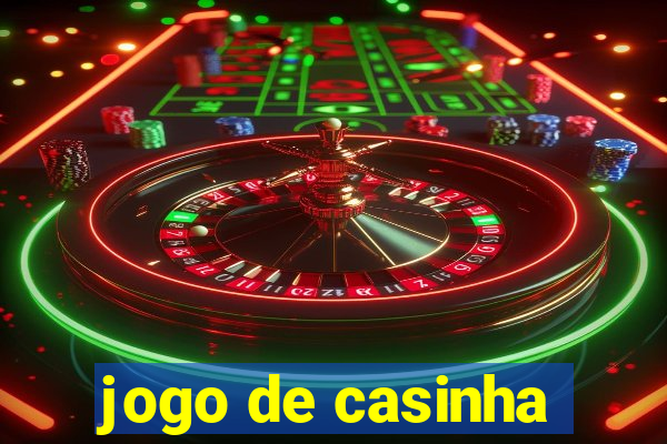 jogo de casinha