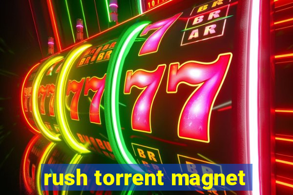 rush torrent magnet