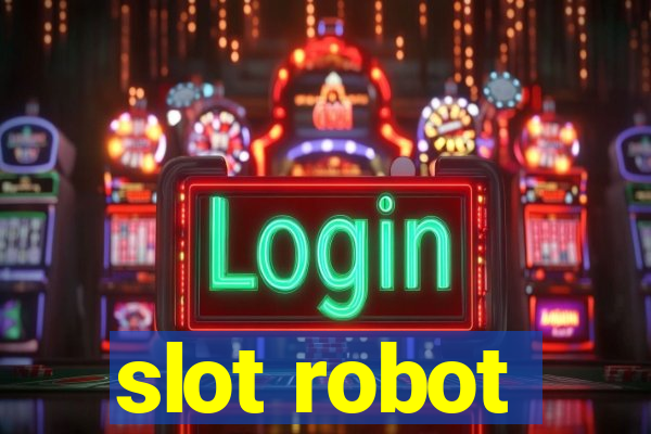 slot robot