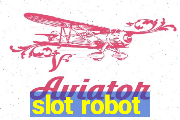 slot robot