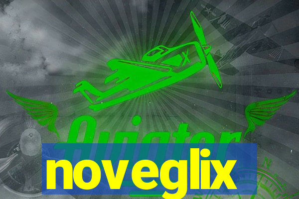 noveglix