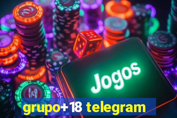 grupo+18 telegram