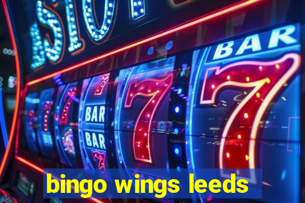 bingo wings leeds