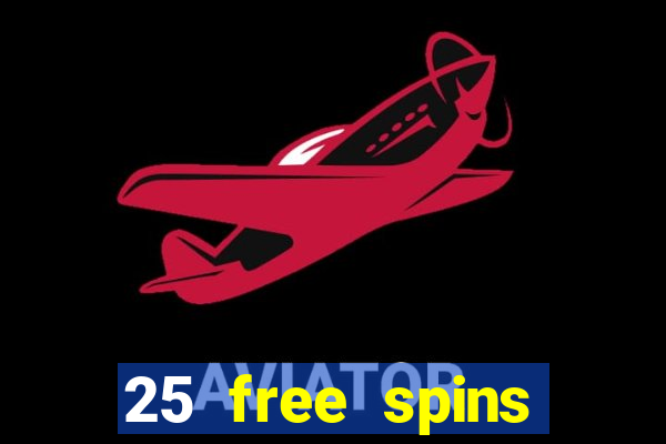 25 free spins casino 2018