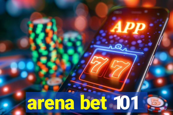 arena bet 101