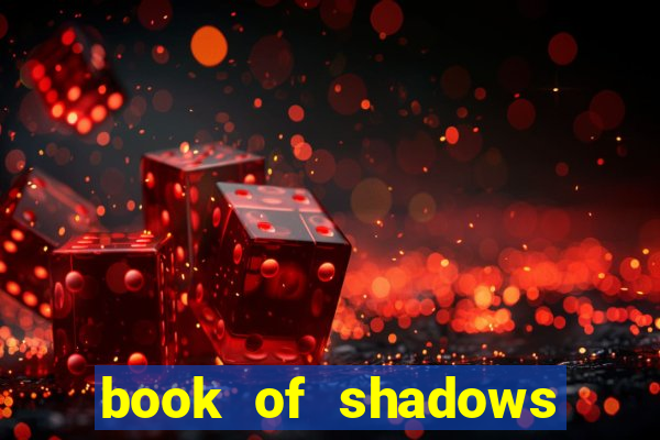 book of shadows slot machine