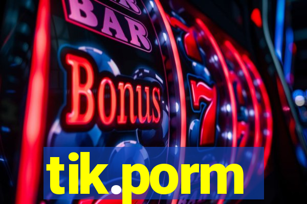 tik.porm