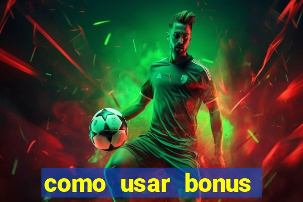 como usar bonus cassino 1win