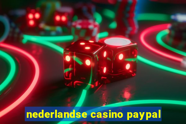 nederlandse casino paypal