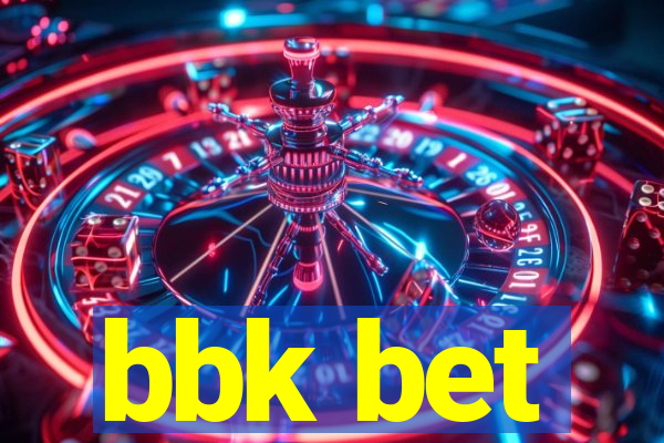 bbk bet