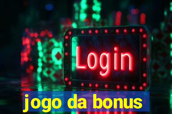 jogo da bonus