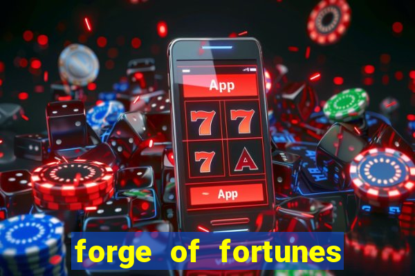 forge of fortunes slot play free