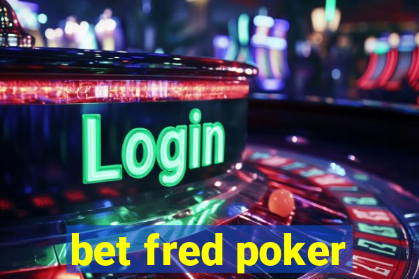 bet fred poker