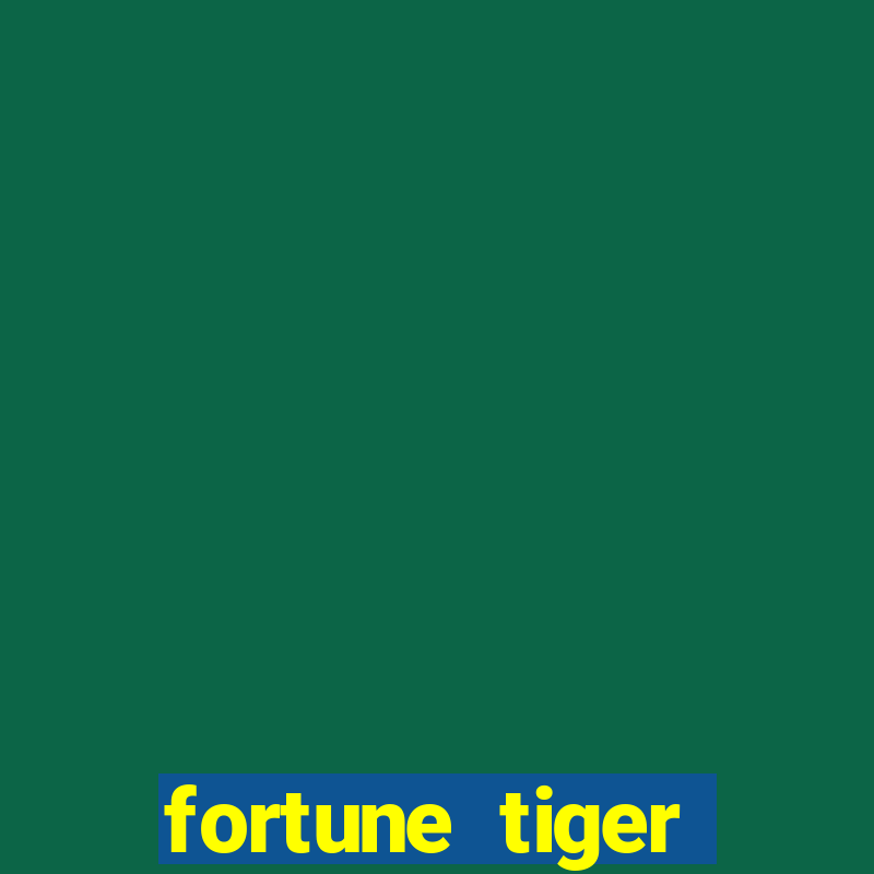 fortune tiger melhores plataformas