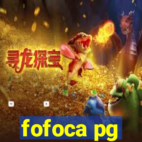 fofoca pg