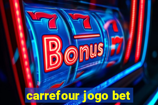 carrefour jogo bet