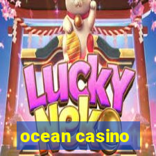 ocean casino