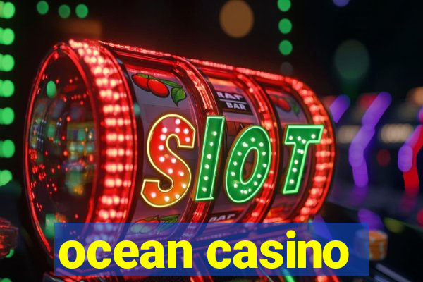 ocean casino