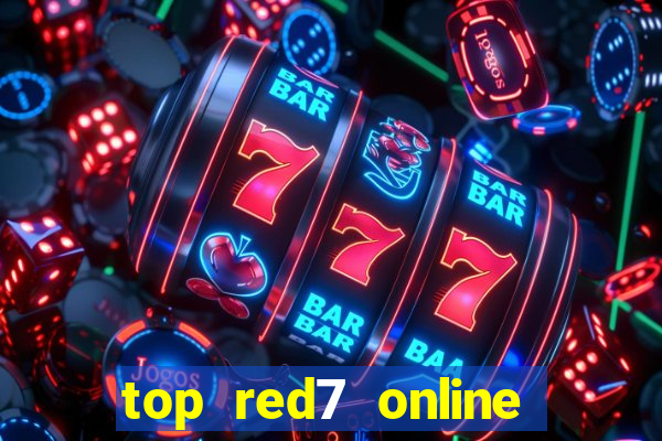 top red7 online slot sites