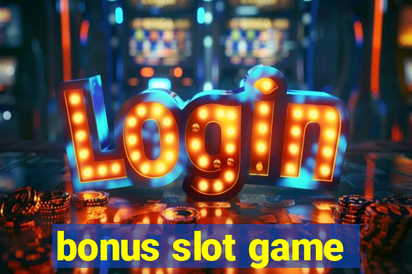 bonus slot game