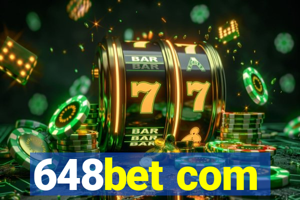 648bet com