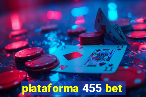 plataforma 455 bet