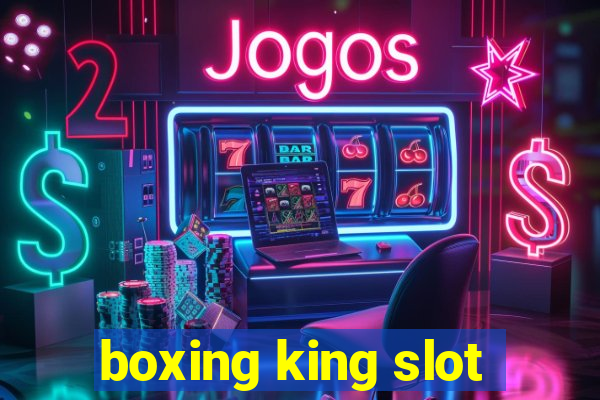 boxing king slot