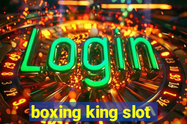 boxing king slot