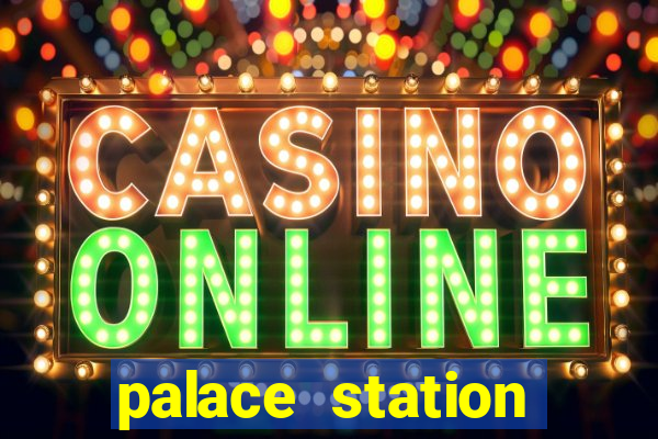 palace station casino hotel