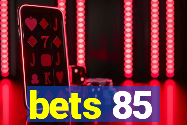 bets 85