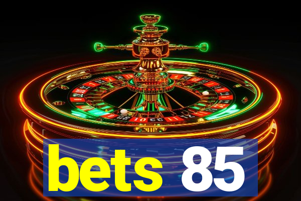 bets 85