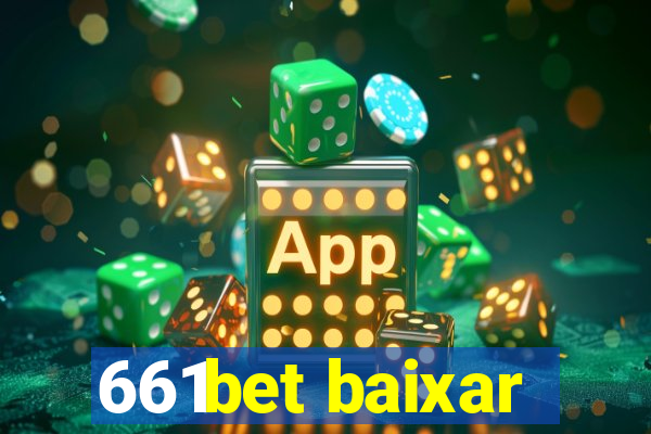 661bet baixar