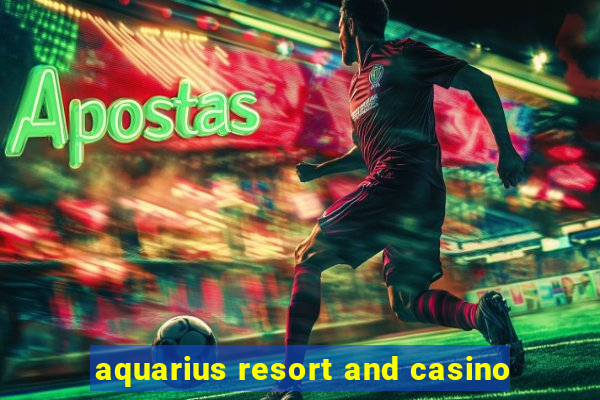 aquarius resort and casino