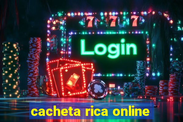 cacheta rica online