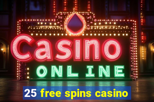 25 free spins casino