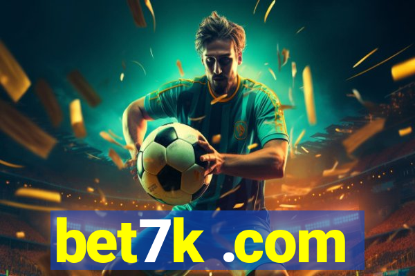 bet7k .com