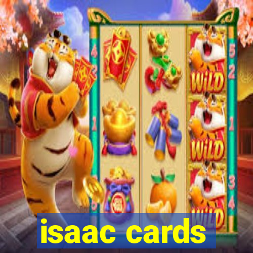 isaac cards